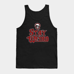 Stay Weird Tank Top